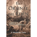El Oriente del Edén: Viviendo En Las Sombras del Jardín: Un Estudio Sobre Génesis 4:16