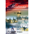 Alaska Is My Mistress: Alaska's Allure-Beautiful and Dangerous