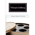 Whoopi Goldberg: Her Journey From Poverty to Megastardom