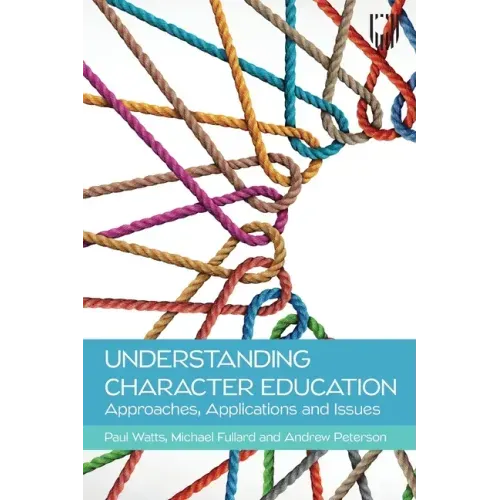 Understanding Character Education: Approaches, Applications and Issues