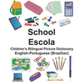 English-Portuguese (Brazilian) School/Escola Children's Bilingual Picture Dictionary