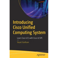 Introducing Cisco Unified Computing System: Learn Cisco Ucs with Cisco Ucspe