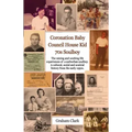 Coronation Baby, Council House Kid, The 1970s: A Soulcial History