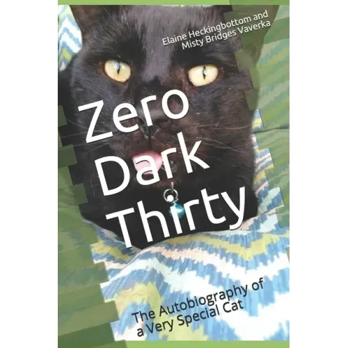 Zero Dark Thirty: The Autobiography of a Very Special Cat