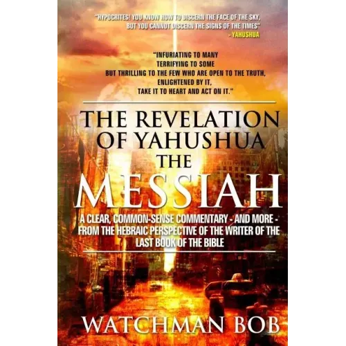 The Revelation of Yahushua the Messiah: 2018 Update