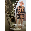 The Fall Guy: 30 Years as the Duke's Double