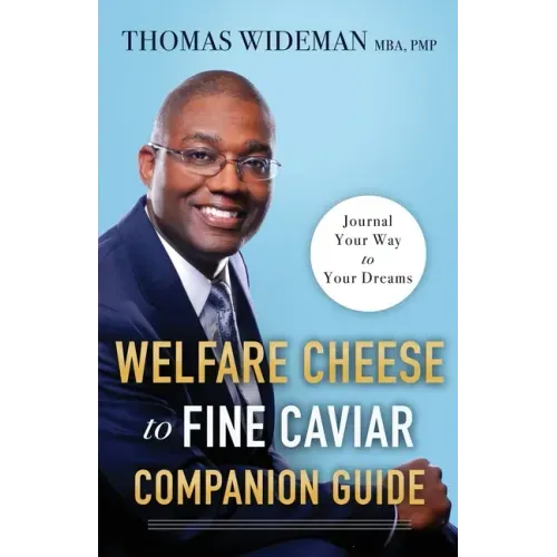 Welfare Cheese to Fine Caviar Companion Guide: Journal Your Way to Your Dreams