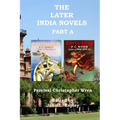 The Later India Novels Part A: Beggars' Horses & Explosion