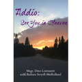 Addio: See You In Heaven