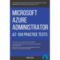 Azure: Microsoft Azure Administrator (AZ-104) Practice Tests