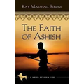 The Faith of Ashish: Blessings in India Book #1