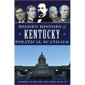 Hidden History of Kentucky Political Scandals