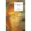 The Dethronement of Truth
