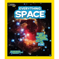 National Geographic Kids Everything Space: Blast Off for a Universe of Photos, Facts, and Fun!
