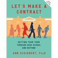 Let's Make a Contract: Getting Your Teen Through High School and Beyond
