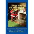 Twas the Night Before Christmas.