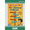 The Survival Guide for Kids with Behavior Challenges: How to Make Good Choices and Stay Out of Trouble (Revised & Updated Edition) (16pt Large Print E