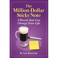 The Million-Dollar Sticky Note: 3 Words that Can Change Your Life