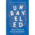 Unraveled: Hope for the Mom at the End of Her Rope