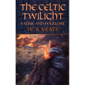 The Celtic Twilight: Faerie and Folklore