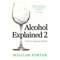 Alcohol Explained 2: Tools for a Stronger Sobriety