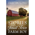 Stories of a Small Town Farm Boy