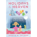Holidays In Heaven: Helping Young Grieving Hearts