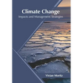 Climate Change: Impacts and Management Strategies