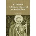 Ethiopia: A Cultural History of an Ancient Land
