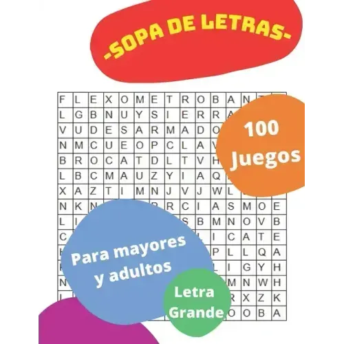 Sopa de Letras 100 Juegos Para Mayores Y Adultos Letra Grande: Rompecabezas en español
