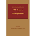 Tennessee Records: Bible Records and Marriage Bonds