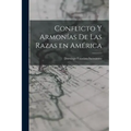 Conflicto y Armonías de las Razas en América