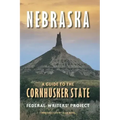 Nebraska: A Guide to the Cornhusker State