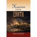 Heaven Upon Earth: Jesus, the Best Friend in the Worst Times