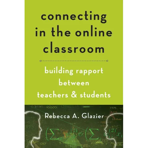 Connecting in the Online Classroom: Building Rapport Between Teachers and Students