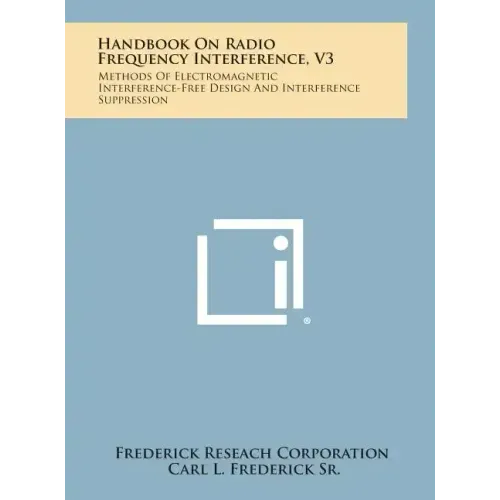 Handbook on Radio Frequency Interference, V3: Methods of Electromagnetic Interference-Free Design and Interference Suppression