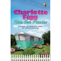 Charlotte Figg Takes Over Paradise: A Novel of Bright's Pond