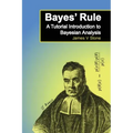 Bayes' Rule: A Tutorial Introduction to Bayesian Analysis