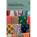 Mending broken hearts, rebuilding shattered lives: Quaker peacebuilding in East and Central Africa