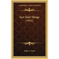 Just Glad Things (1911)