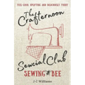 The Crafternoon Sewcial Club - Sewing Bee