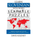 Learn Slovenian with Word Scramble Puzzles Volume 1: Learn Slovenian Language Vocabulary with 110 Challenging Bilingual Word Scramble Puzzles