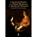 El protestantismo de la Edad Moderna en Alcalá de Henares