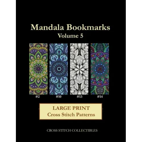 Mandala Bookmarks Volume 5: Large Print Cross Stitch Patterns