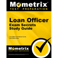 Loan Officer Exam Secrets Study Guide: Loan Officer Test Review for the Loan Officer Exam