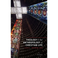 Theology & Anthropol Christian Life C
