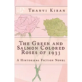 The Green and Salmon Colored Roses of 1933: A Historical Fiction Novel