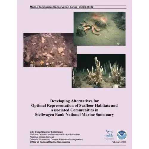 Developing Alternatives for Optimal Representation of Seafloor Habitats and Associated Communities in Stellwagen Bank National Marine Sanctuary