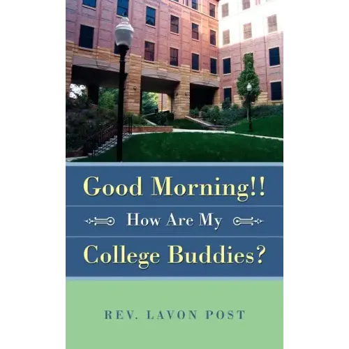 Good Morning!! How Are My College Buddies?