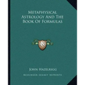 Metaphysical Astrology and the Book of Formulas